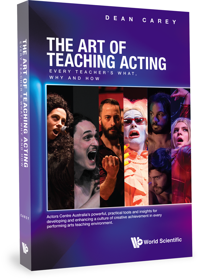The Art of Teaching Acting — Every teacher’s what, why and how.